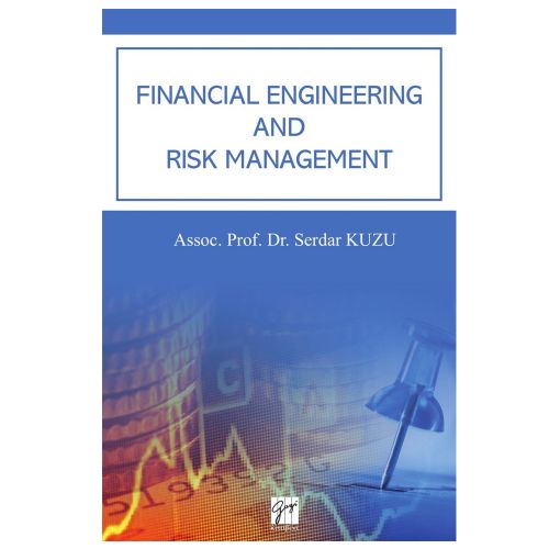 Financial Engineering and Risk Management - Serdar Kuzu