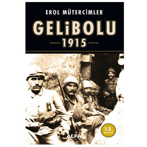 Gelibolu 1915 - Erol Mütercimler