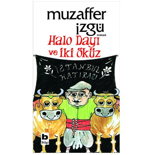 Halo Dayı ve İki Öküz - Muzaffer İzgü
