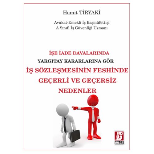 İş Sözleşmesinin Feshinde Geçerli ve Geçersiz Nedenler - Hamit Tiryaki