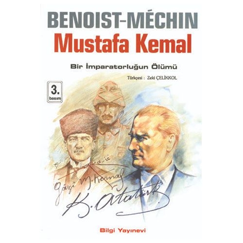 Mustafa Kemal - Bir İmparatorluğun Ölümü - Benoist - Mechin