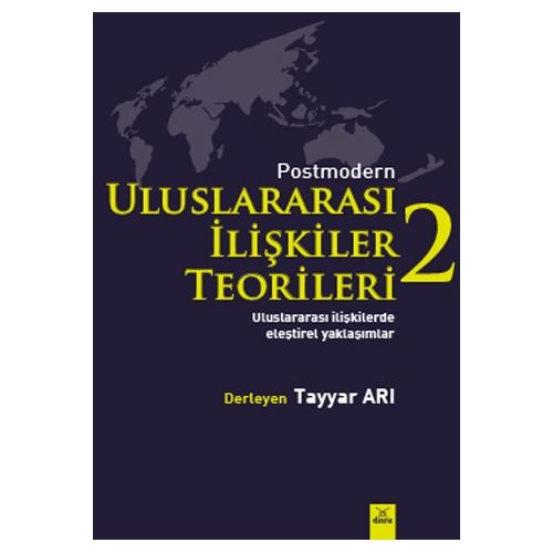 Postmodern Uluslararası İlişkiler Teorileri 2 - Tayyar Arı