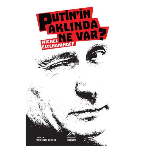 Putin\'in Aklında Ne Var? - Michel Eltchaninoff