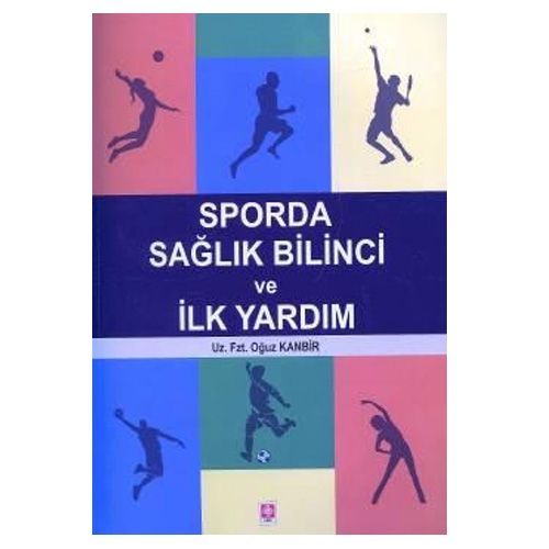Sporda Sağlık Bilinci ve İlk Yardım - Oğuz Kanbir