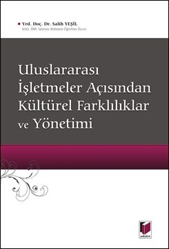 Uluslararası İşletmeler Açısından Kültürel Farklılıklar ve Yönetimi - Salih Yeşil