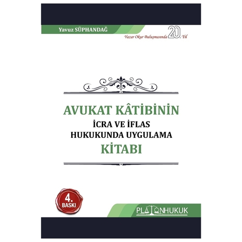 Avukat Katibinin İcra ve İflas Hukukunda Uygulama Kitabı - Yavuz Süphandağ