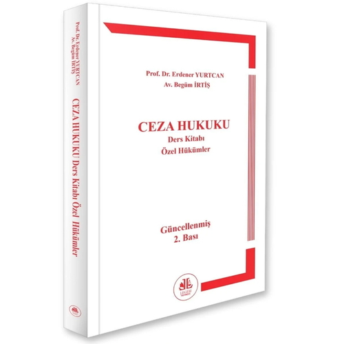 Ceza Hukuku Özel Hükümler - Erdener Yurtcan, Begüm İrtiş