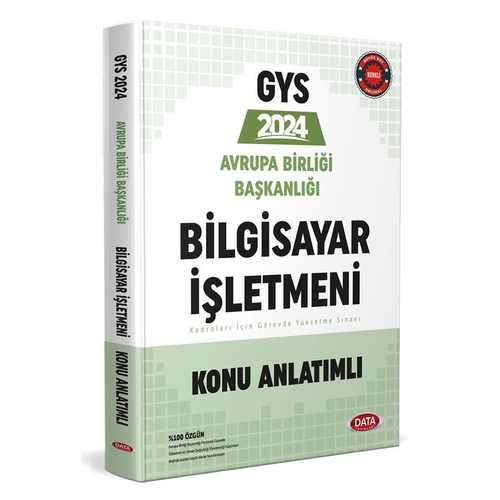 GYS Avrupa Birliği Başkanlığı Bilgisayar İşletmeni Konu Anlatımlı Data Yayınları 2024