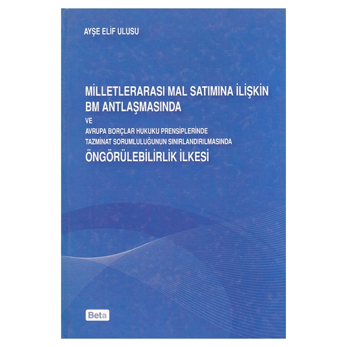 Kelepir Ürün İadesizdir - Milletlerarası Mal Satımına İlişkin BM Antlaşması - Ayşe Elif Ulusu