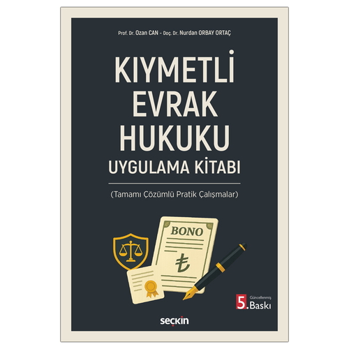 Kıymetli Evrak Hukuku Uygulama Kitabı - Ozan Can, Nurdan Orbay Ortaç