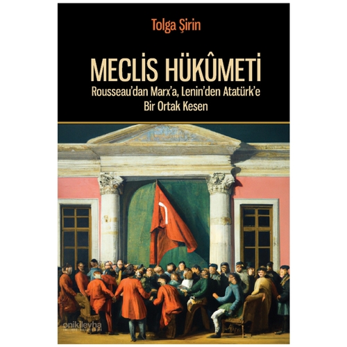 Meclis Hükümeti - Tolga Şirin