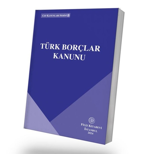 Türk Borçlar Kanunu - Filiz Kitabevi Yayınları Kanun Metinleri Eylül 2024