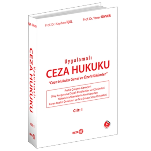 Uygulamalı Ceza Hukuku Cilt 1 - Kayıhan İçel, Yener Ünver