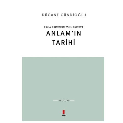 Anlam’ın Tarihi - Dücane Cündioğlu