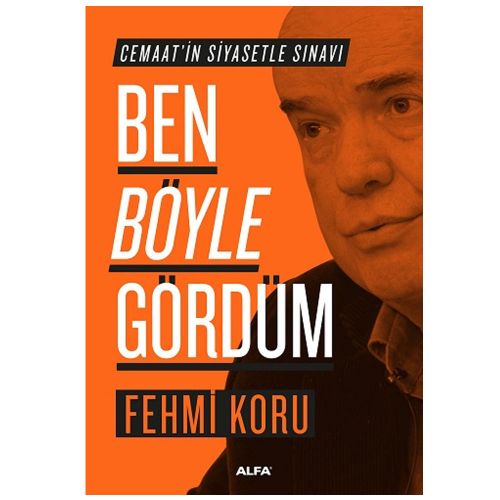 Ben Böyle Gördüm - Fehmi Koru