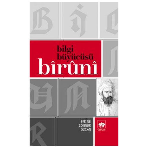 Bilgi Büyücüsü Biruni - Emine Sonnur Özcan