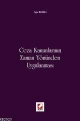 Ceza Kanunlarının Zaman Yönünden Uygulanması - Tuğrul Katoğlu