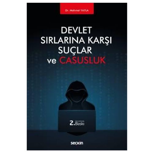 Devlet Sırlarına Karşı Suçlar ve Casusluk - Mehmet Yayla