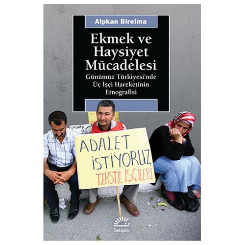 Ekmek ve Haysiyet Mücadelesi - Alpkan Birelma