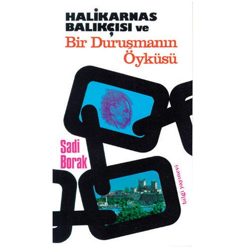 Halikarnas Balıkçısı ve Bir Duruşmanın Öyküsü - Sadi Borak