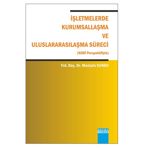 İşletmelerde Kurumsallaşma ve Uluslararasılaşma Süreci - Mustafa Sundu