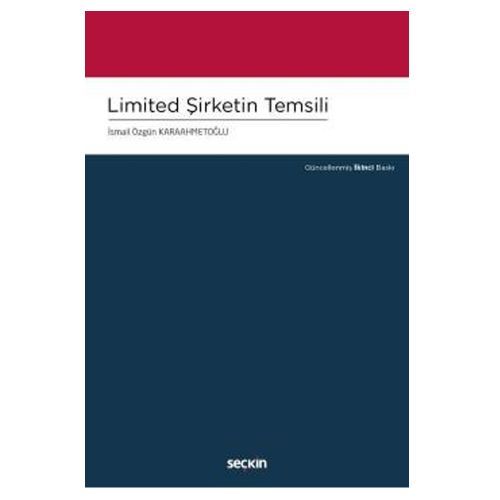 Limited Şirketin Temsili - İsmail Özgün Karaahmetoğlu