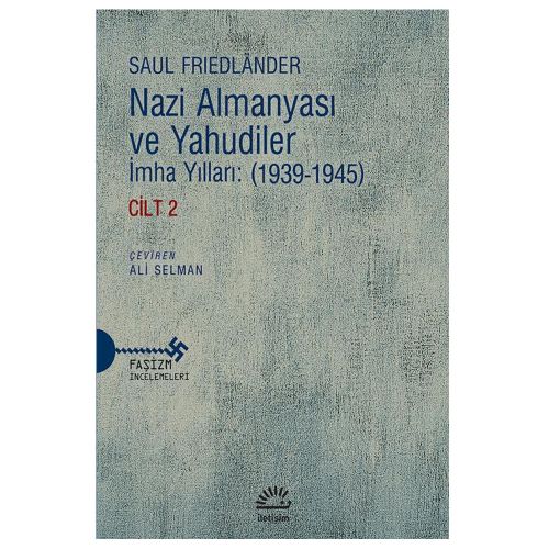 Nazi Almanyası ve Yahudiler Cilt 2 İmha Yılları (1939-1945) - Saul Friedlander
