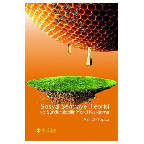 Sosyal Sermaye Teorisi ve Sürdürülebilir Yerel Kalkınma - Aslı Öztopcu
