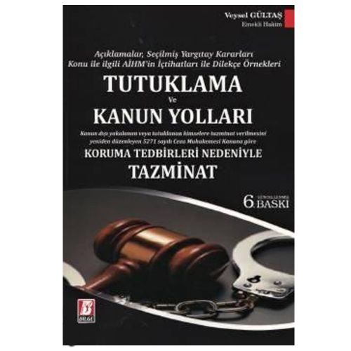Tutuklama ve Kanun Yolları - Veysel Gültaş