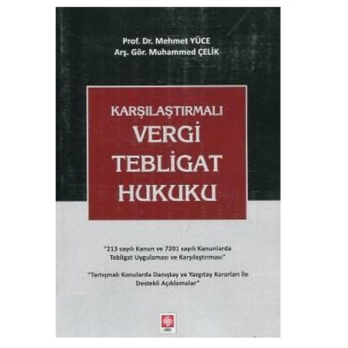 Karşılaştırmalı Vergi Tebligat Hukuku - Mehmet Yüce, Muhammed Çelik