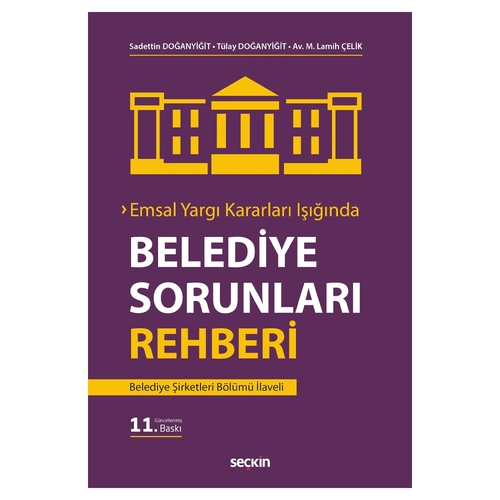 Belediye Sorunları Rehberi - Sadettin Doğanyiğit, Tülay Doğanyiğit, M. Lamih Çelik
