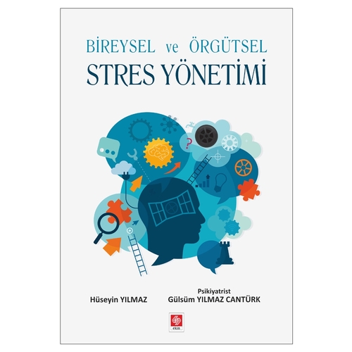 Bireysel ve Örgütsel Stres Yönetimi - Gülsüm Yılmaz Cantürk