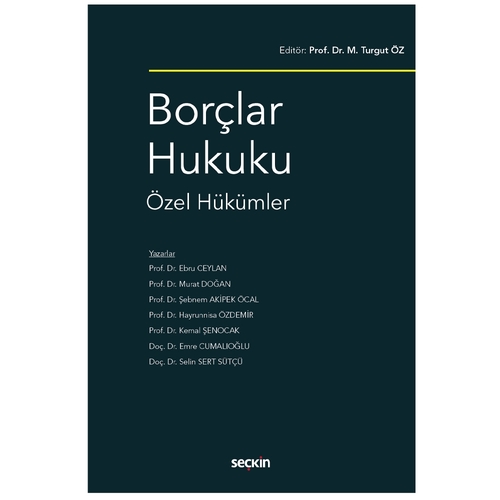 Borçlar Hukuku Özel Hükümler - M. Turgut Öz, Ebru Ceylan, Murat Doğan