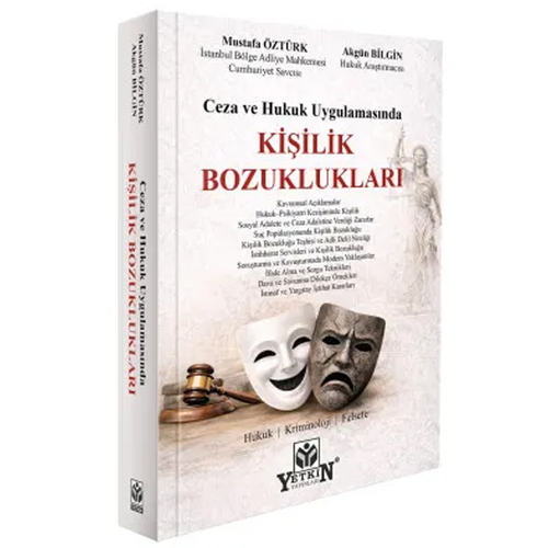 Ceza ve Hukuk Uygulamasında Kişilik Bozuklukları - Mustafa Öztürk, Akgün Bilgin