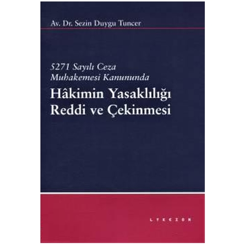 Hakimin Yasaklılığı Reddi ve Çekinmesi - Sezin Duygu Tuncer