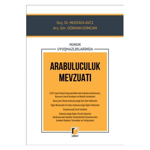 Hukuk Uyuşmazlıklarında Arabuluculuk Mevzuatı - Mustafa Avcı, Gökhan Güncan