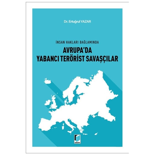 Avrupa\'da Yabancı Terörist Savaşçılar - Ertuğrul Yazar