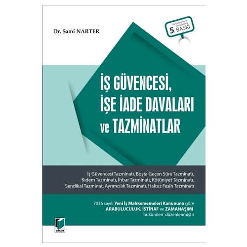İş Güvencesi, İşe İade Davaları ve Tazminatlar - Sami Narter