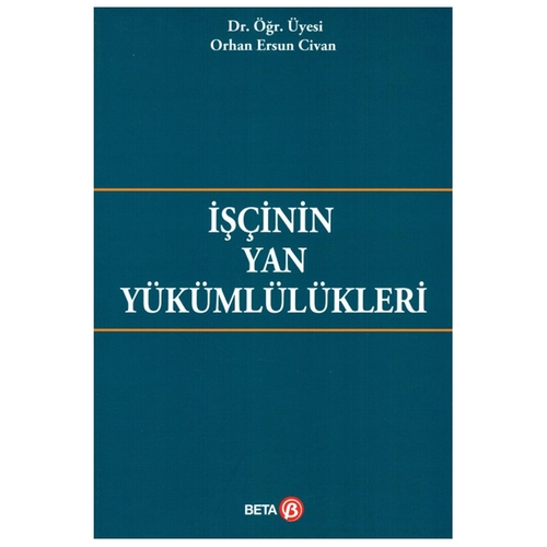 İşçinin Yan Yükümlülükleri - Orhan Ersun Civan