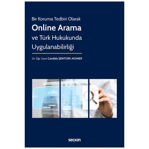 Online Arama ve Türk Hukukunda Uygulanabilirliği - Candide Şentürk Akaner