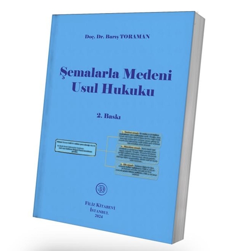 Şemalarla Medeni Usul Hukuku - Barış Toraman