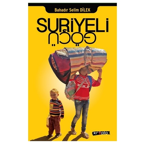 Suriyeli Göçü - Bahadır Selim Dilek