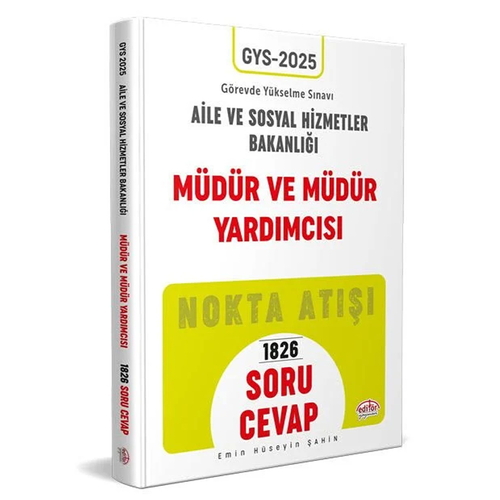 T.C. Aile ve Sosyal Hizmetler Bakanlığı GYS Müdür ve Müdür Yardımcısı Soru - Cevap Editör Yayınları 2025
