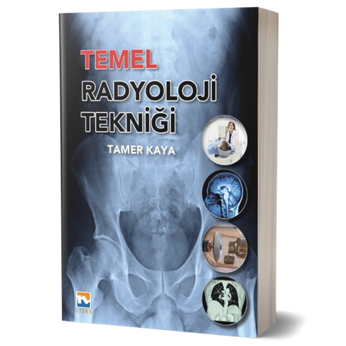 Temel Radyoloji Tekniği - Tamer Kaya
