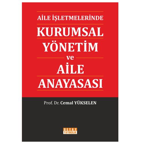 Aile İşletmelerinde Kurumsal Yönetim ve Aile Anayasası - Cemal Yükselen
