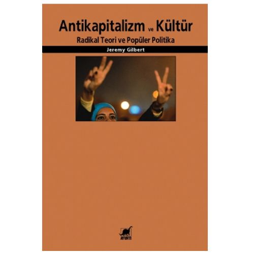 Antikapitalizm ve Kültür - Jeremy Gilbert