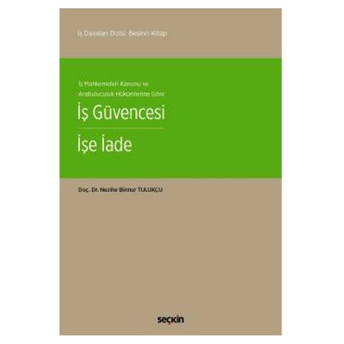 İş Güvencesi İşe İade İş Davaları Dizisi 5 - Nezihe Binnur Tulukçu