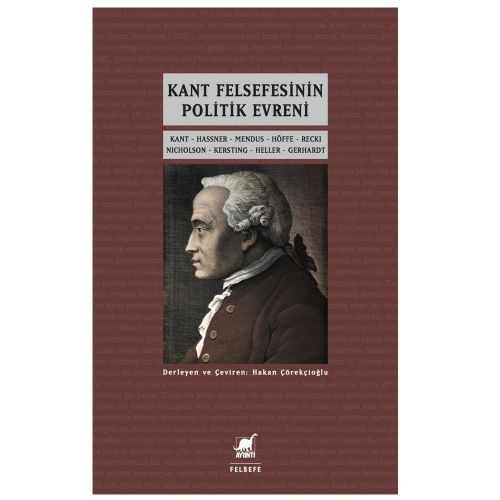 Kant Felsefesinin Politik Evreni - Hakan Çörekçioğlu