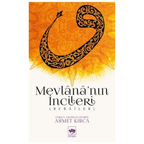 Mevlana\'nın İncileri - Ahmet Kırca