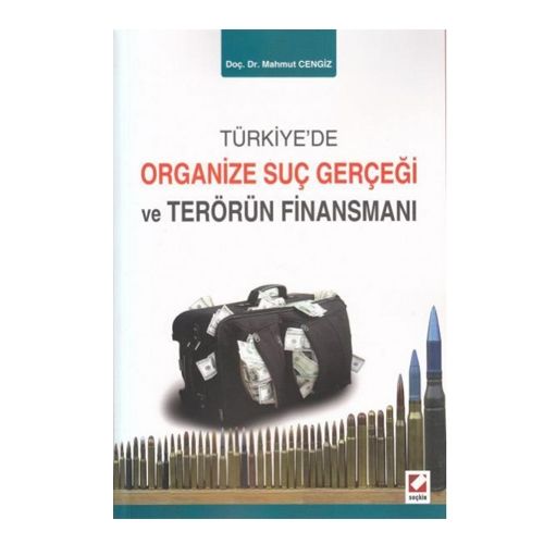 Türkiye\'de Organize Suç Gerçeği ve Terörün Finansmanı - Mahmut Cengiz